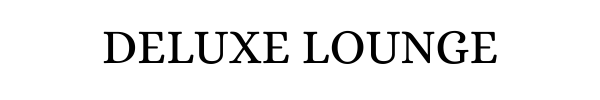 DELUXE LOUNGE